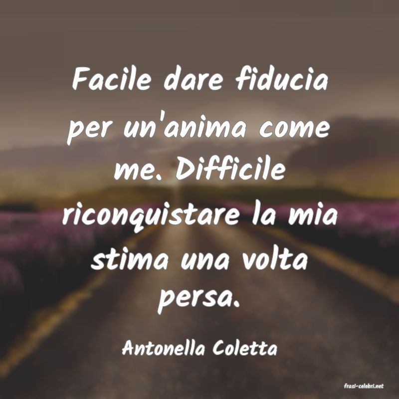 frasi di  Antonella Coletta
