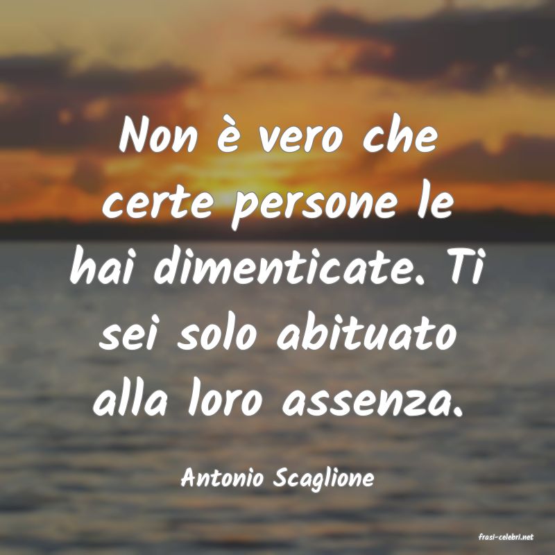 frasi di  Antonio Scaglione
