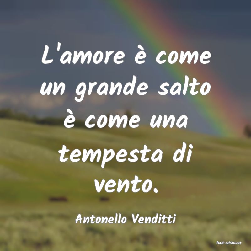 frasi di  Antonello Venditti
