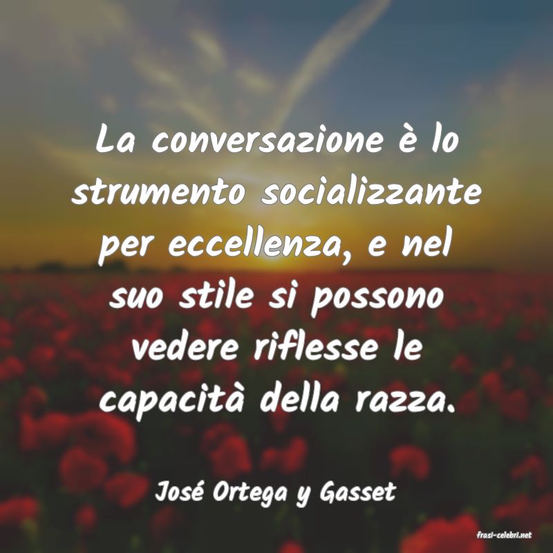 frasi di Jos� Ortega y Gasset