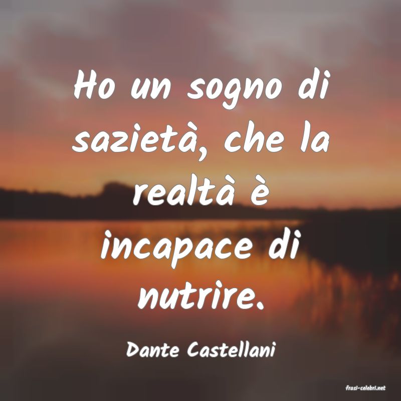 frasi di  Dante Castellani
