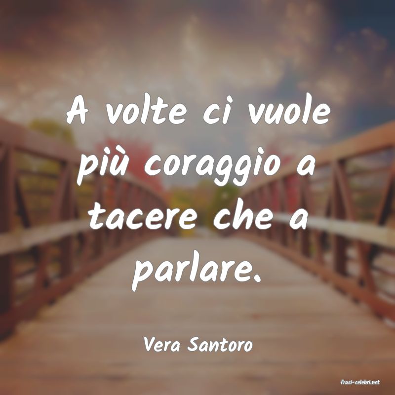 frasi di  Vera Santoro
