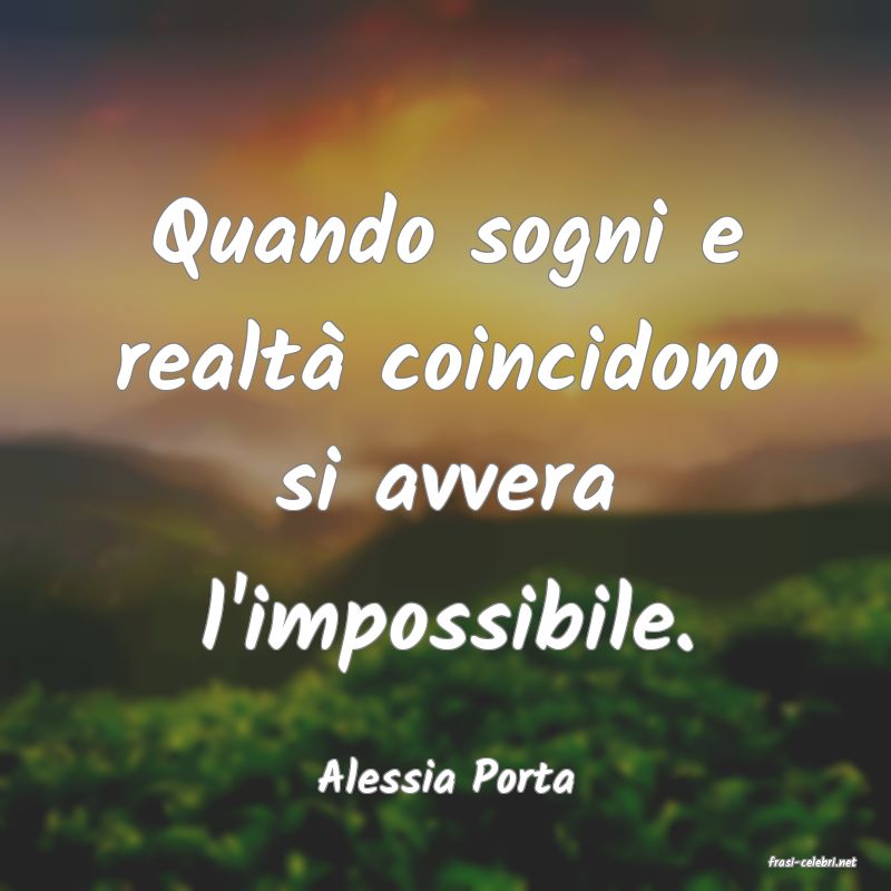 frasi di  Alessia Porta
