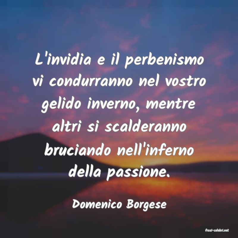 frasi di  Domenico Borgese
