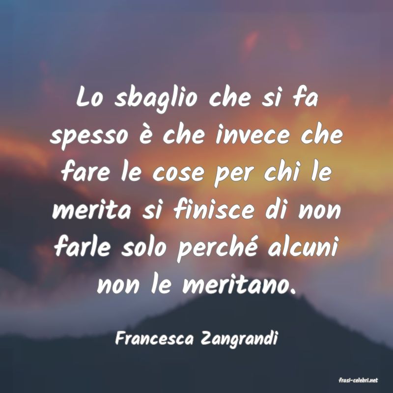 frasi di  Francesca Zangrandi
