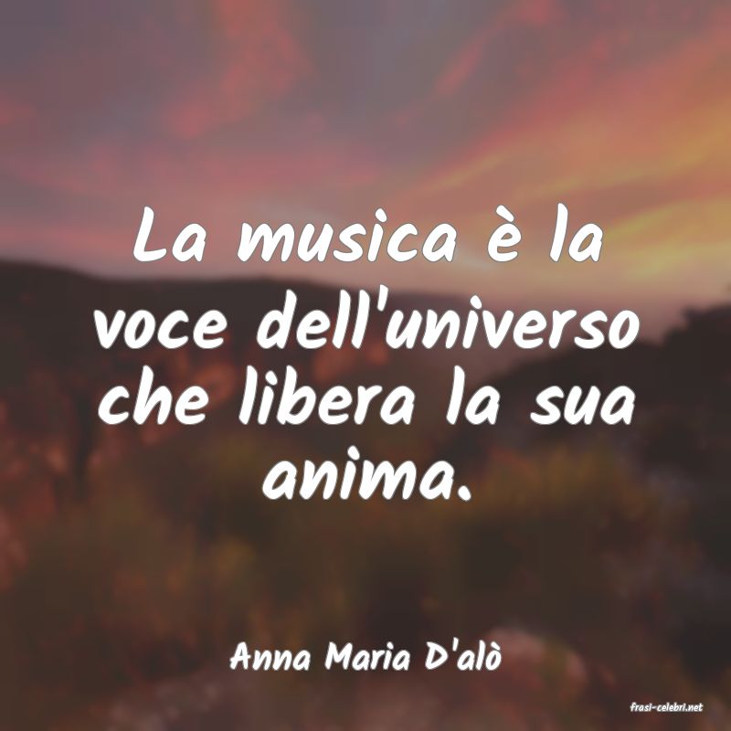 frasi di Anna Maria D'al