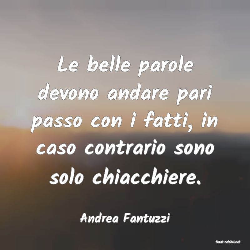 frasi di  Andrea Fantuzzi
