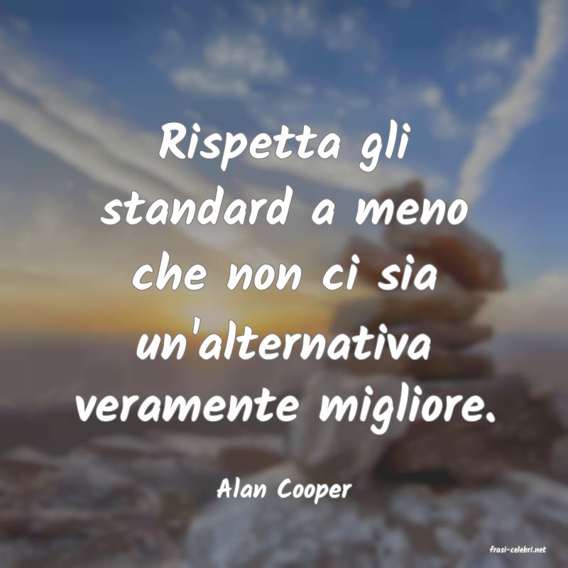 frasi di  Alan Cooper
