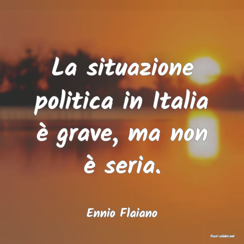 frasi di  Ennio Flaiano
