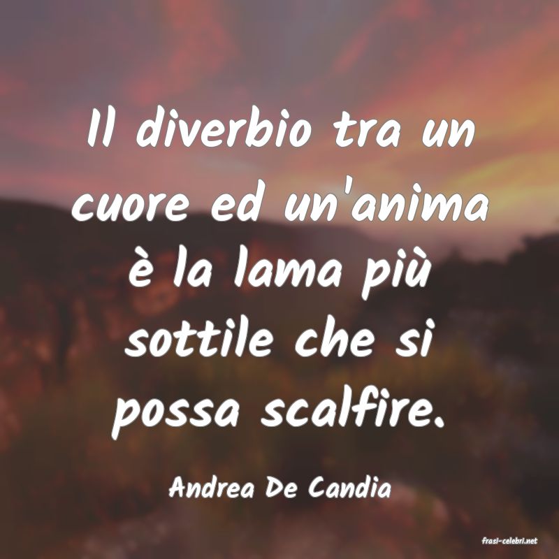 frasi di  Andrea De Candia
