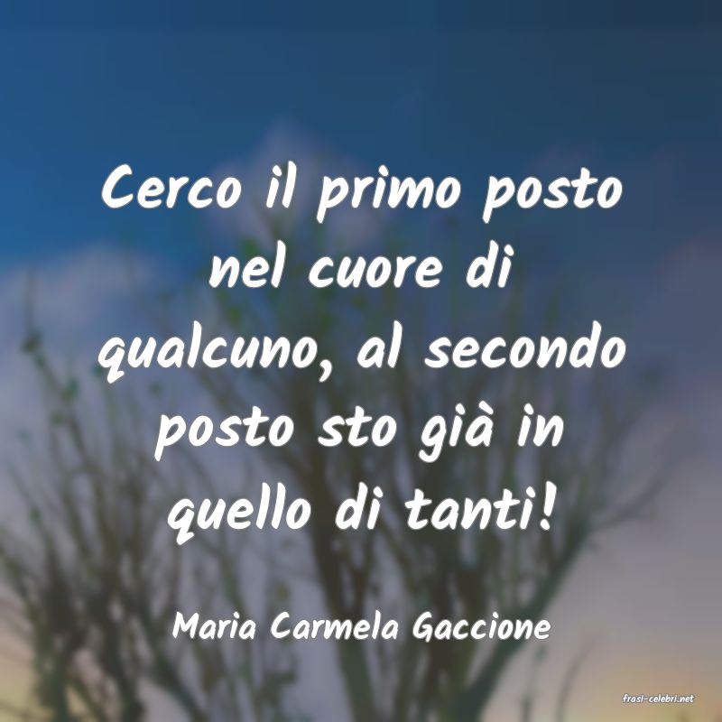 frasi di  Maria Carmela Gaccione
