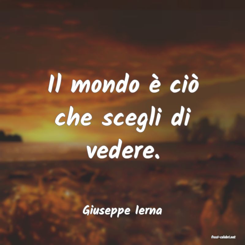 frasi di  Giuseppe Ierna
