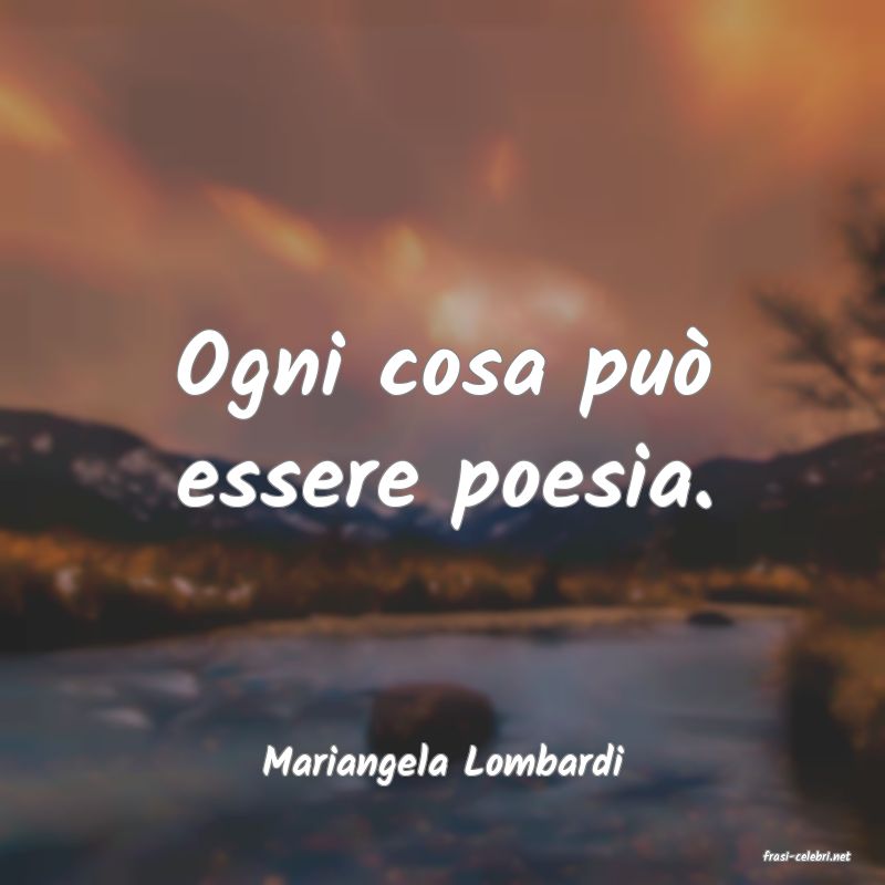 frasi di  Mariangela Lombardi
