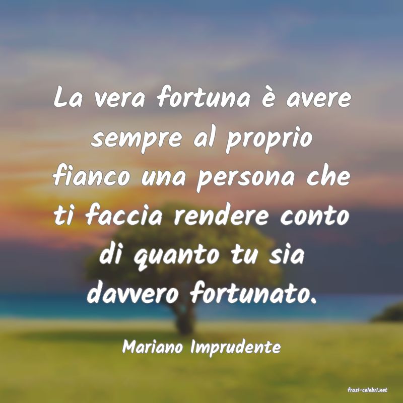 frasi di  Mariano Imprudente
