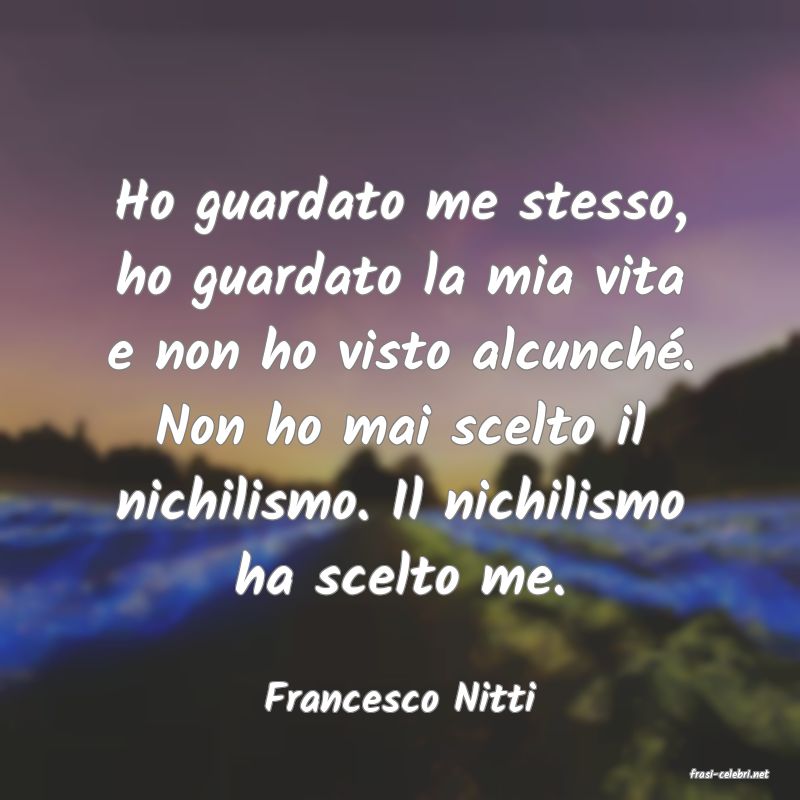 frasi di  Francesco Nitti
