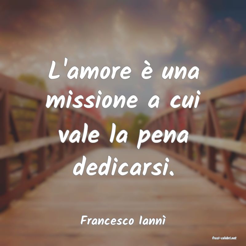 frasi di Francesco Iann