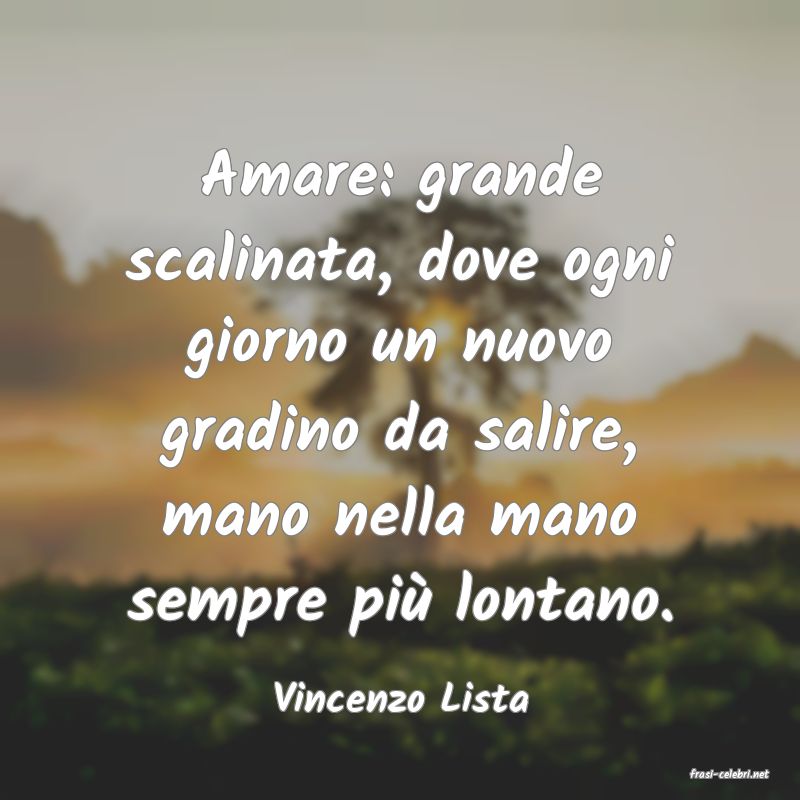 frasi di  Vincenzo Lista
