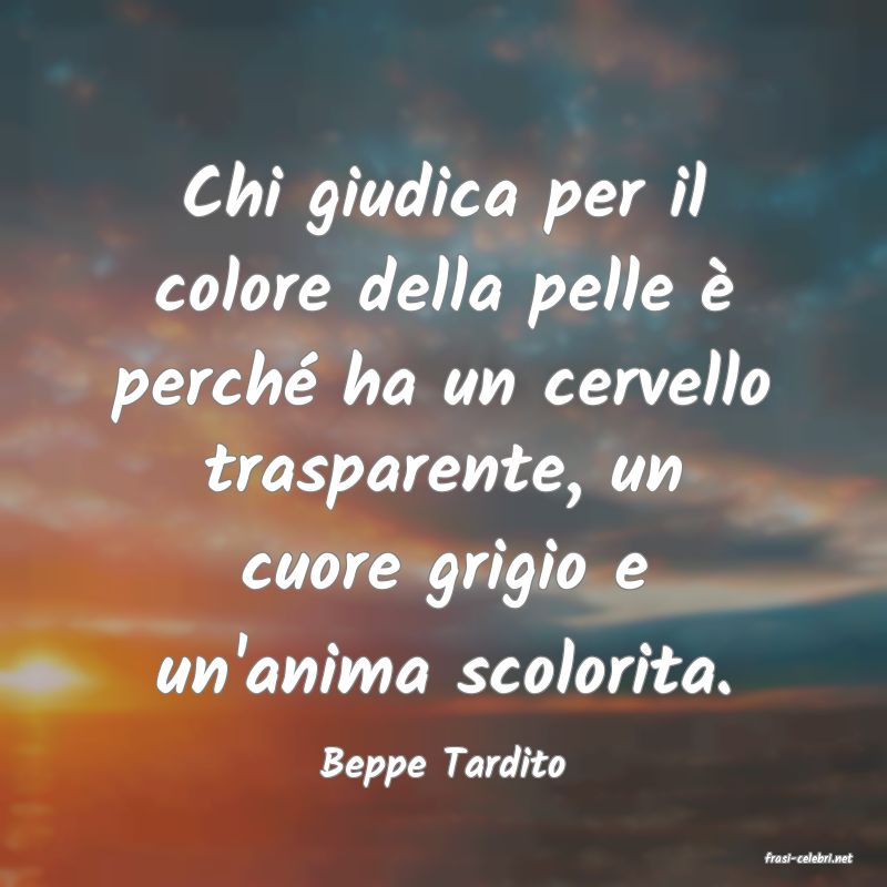 frasi di  Beppe Tardito
