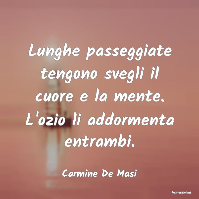 frasi di  Carmine De Masi
