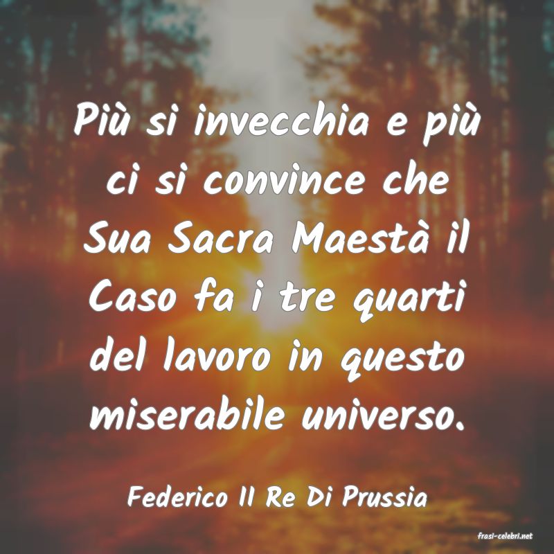 frasi di Federico II Re Di Prussia