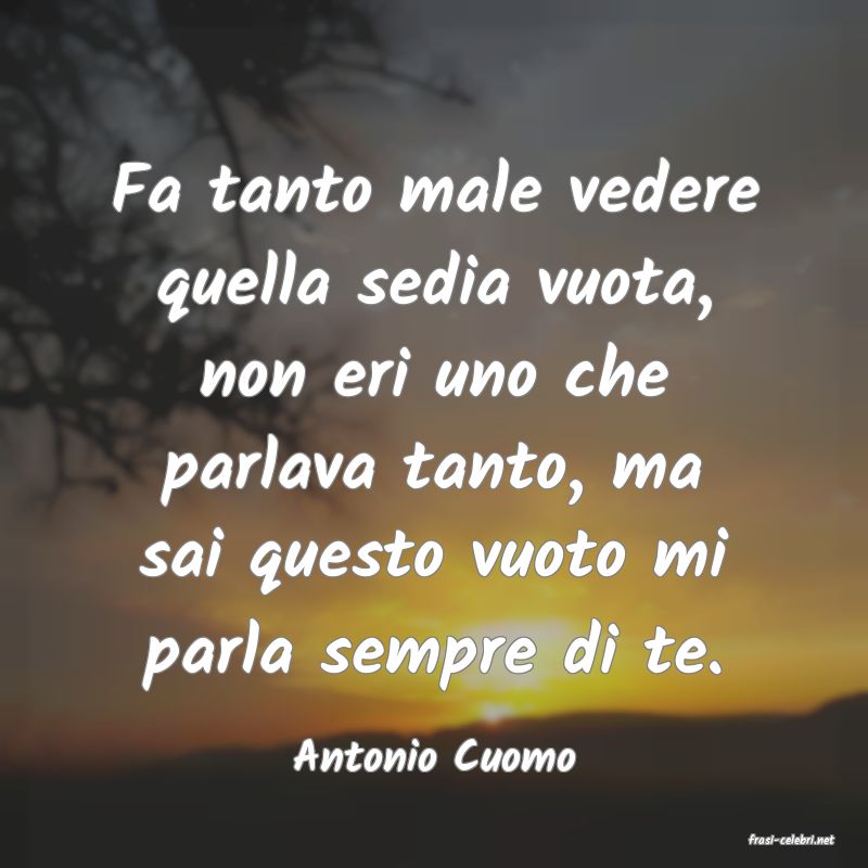 frasi di  Antonio Cuomo
