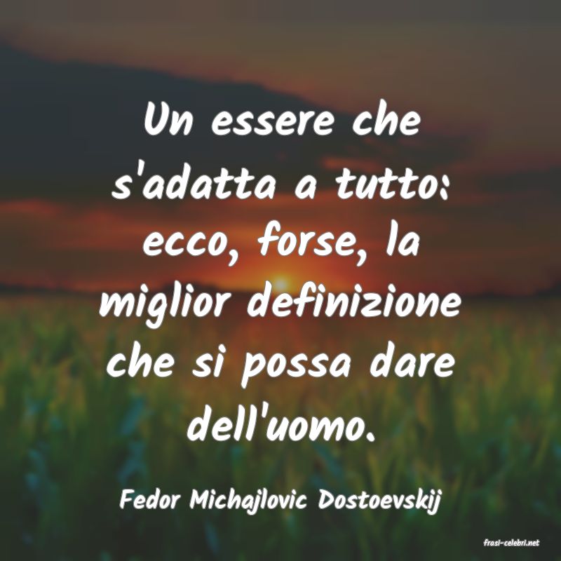 frasi di Fedor Michajlovic Dostoevskij