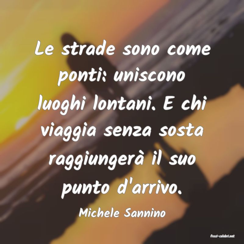 frasi di  Michele Sannino
