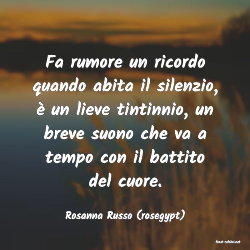 frasi di  Rosanna Russo (rosegypt)
