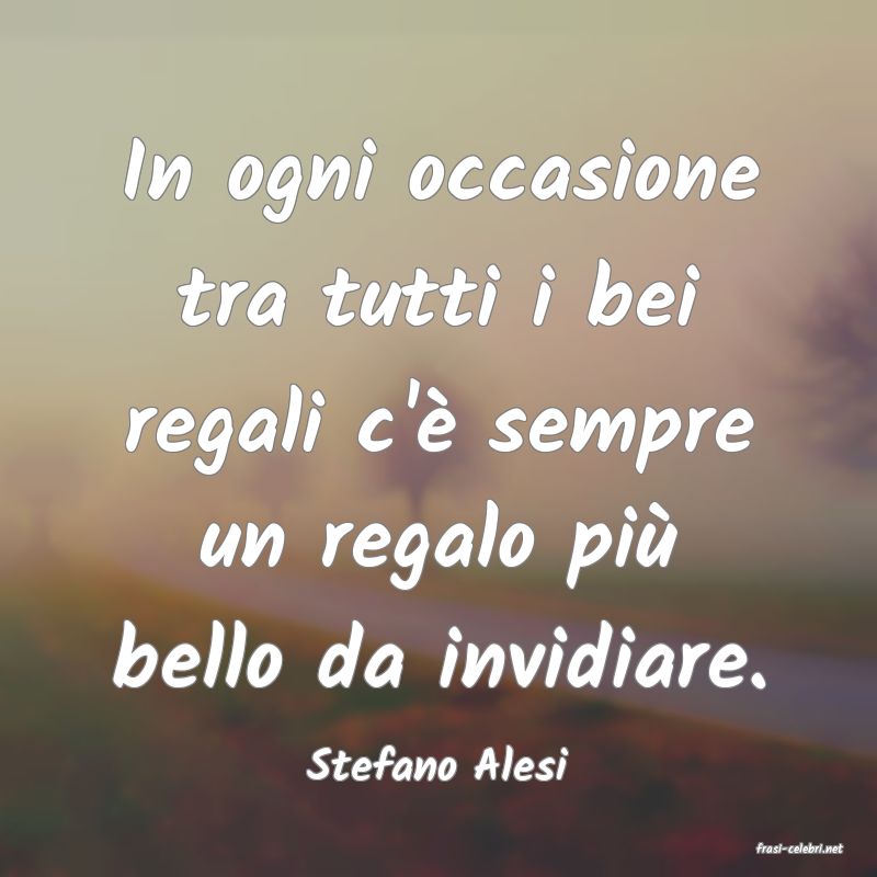 frasi di  Stefano Alesi
