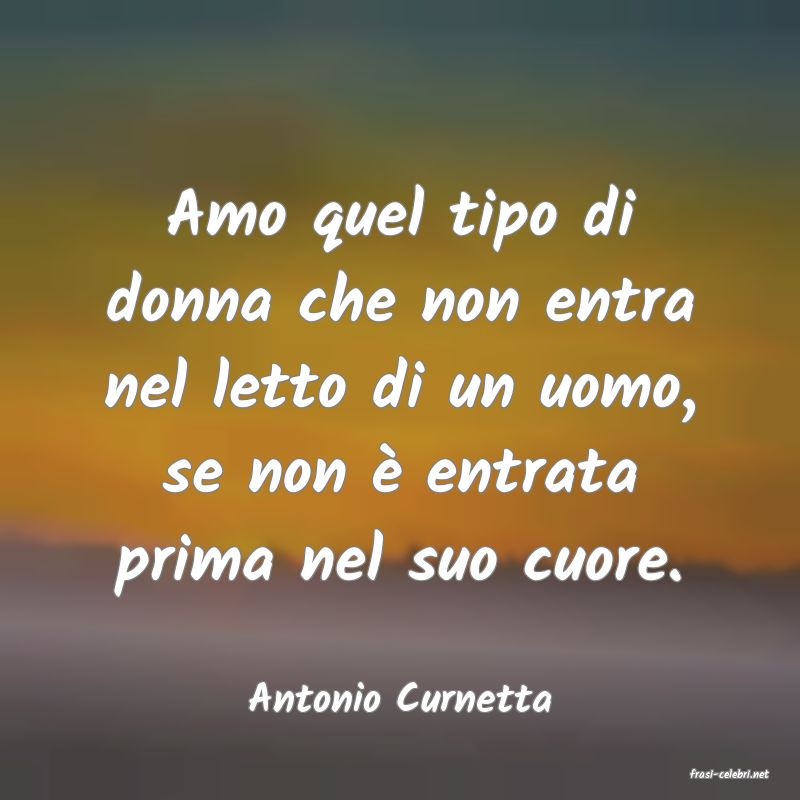 frasi di  Antonio Curnetta
