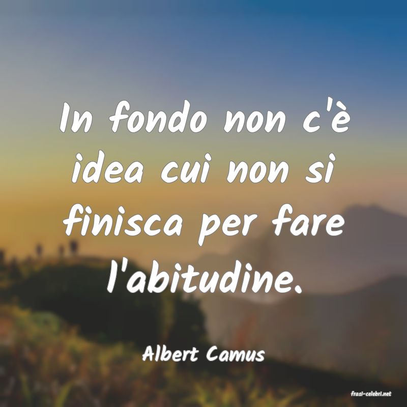 frasi di  Albert Camus
