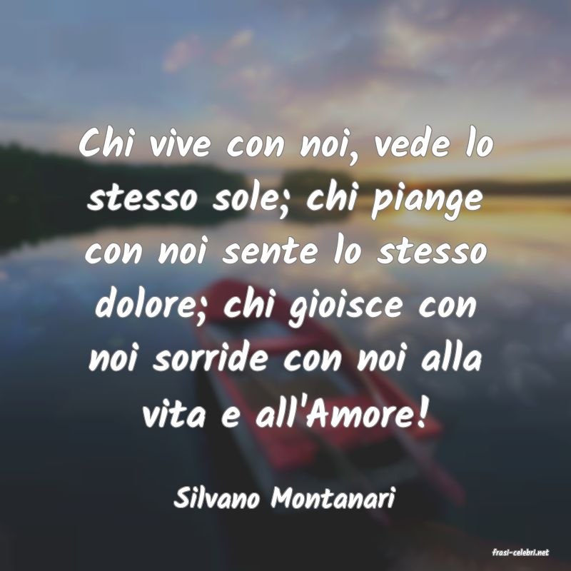 frasi di  Silvano Montanari
