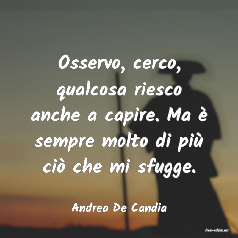 frasi di  Andrea De Candia
