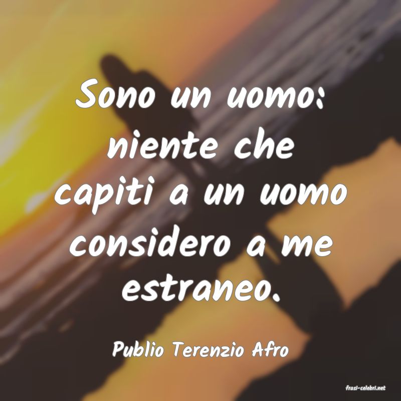 frasi di  Publio Terenzio Afro
