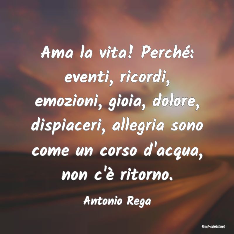 frasi di  Antonio Rega
