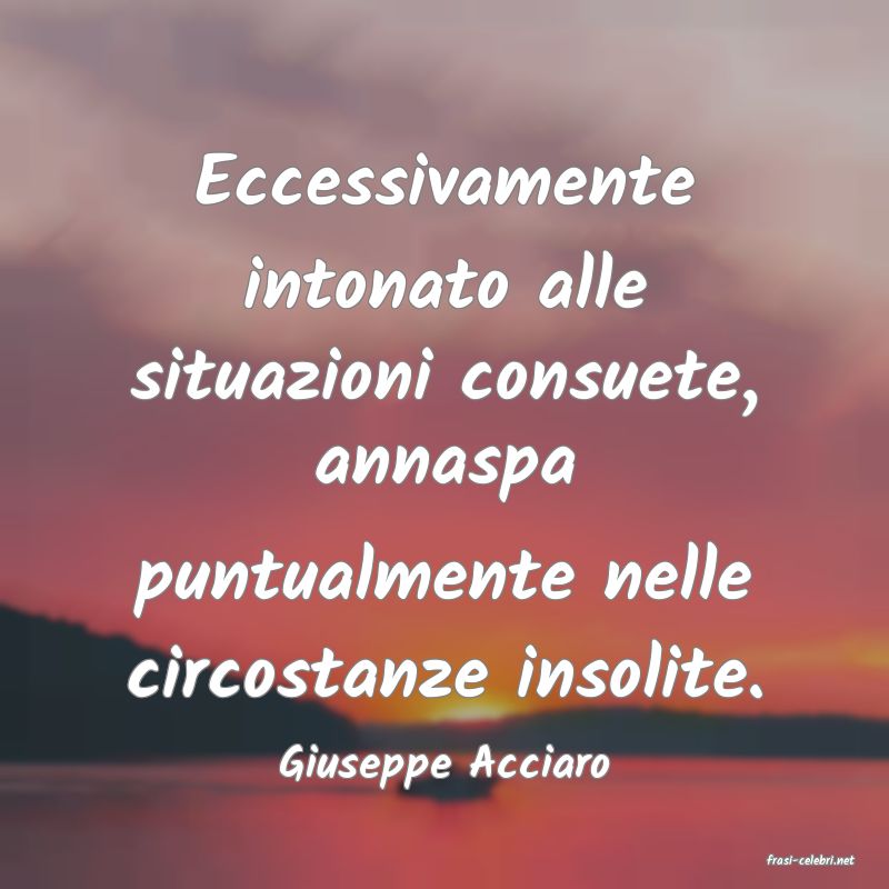 frasi di  Giuseppe Acciaro
