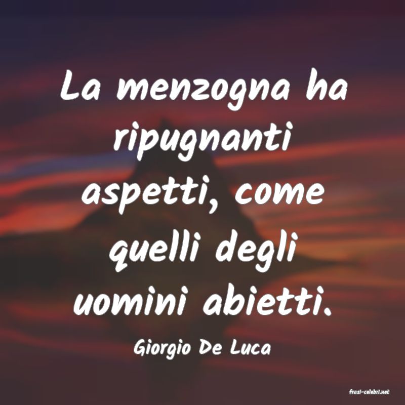 frasi di  Giorgio De Luca
