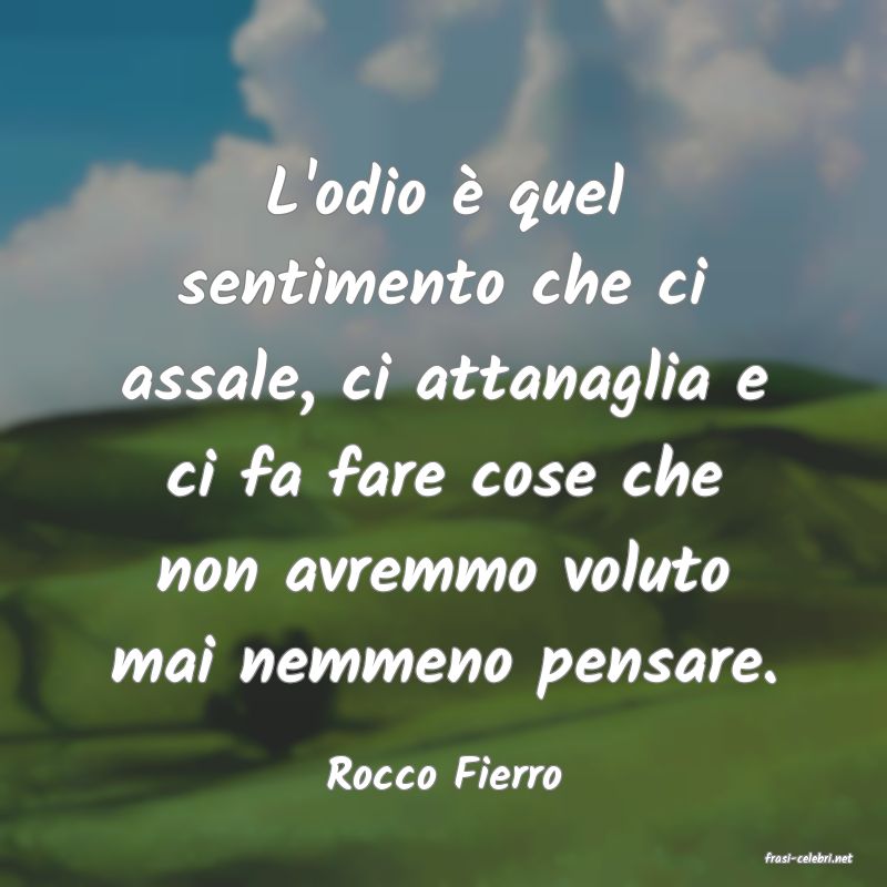 frasi di  Rocco Fierro
