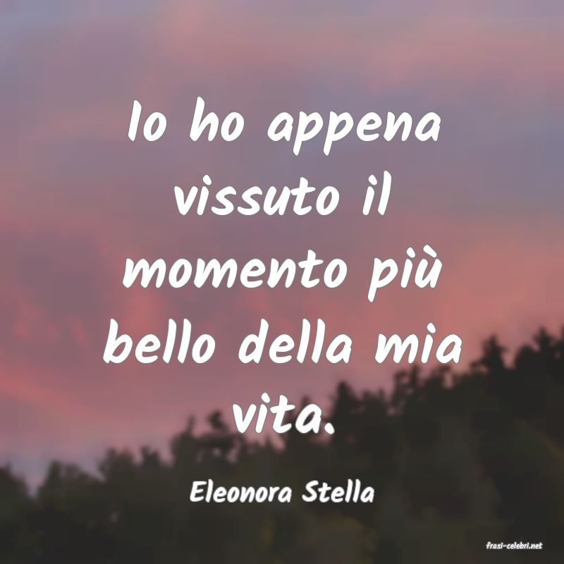 frasi di  Eleonora Stella
