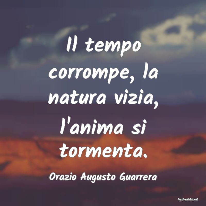 frasi di  Orazio Augusto Guarrera
