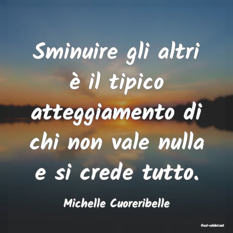 frasi di  Michelle Cuoreribelle
