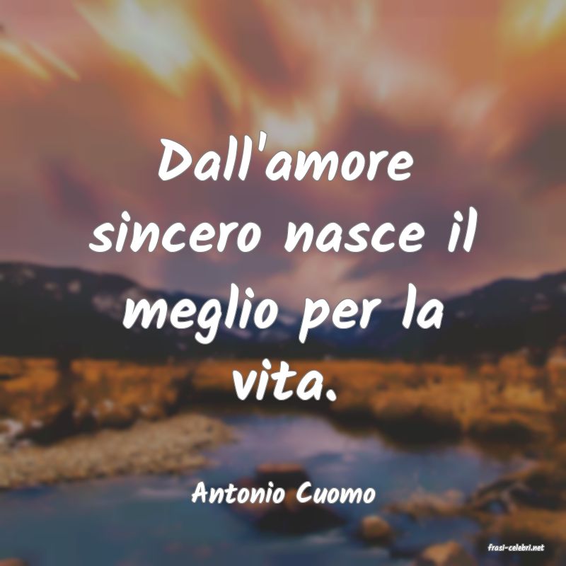 frasi di  Antonio Cuomo
