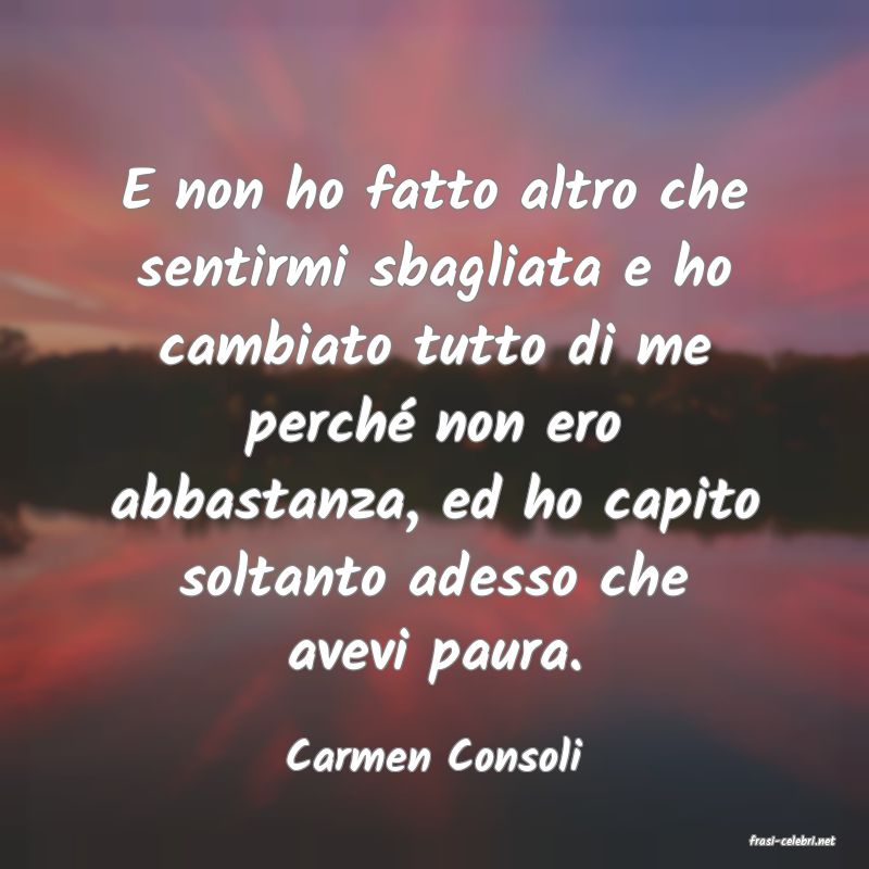 frasi di  Carmen Consoli
