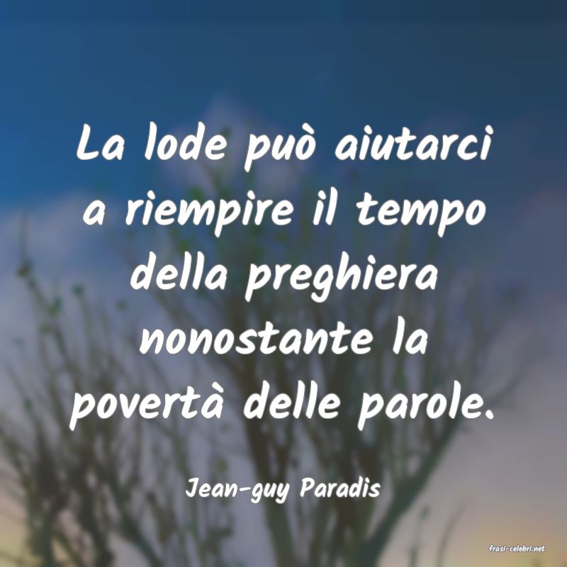 frasi di  Jean-guy Paradis
