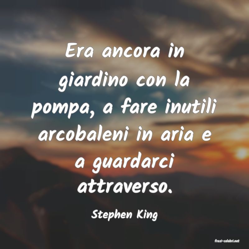 frasi di  Stephen King
