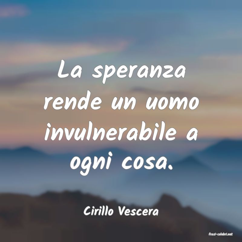 frasi di  Cirillo Vescera
