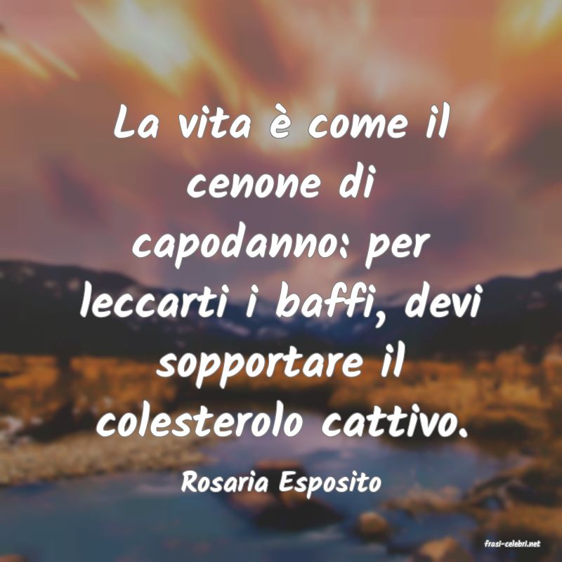 frasi di  Rosaria Esposito
