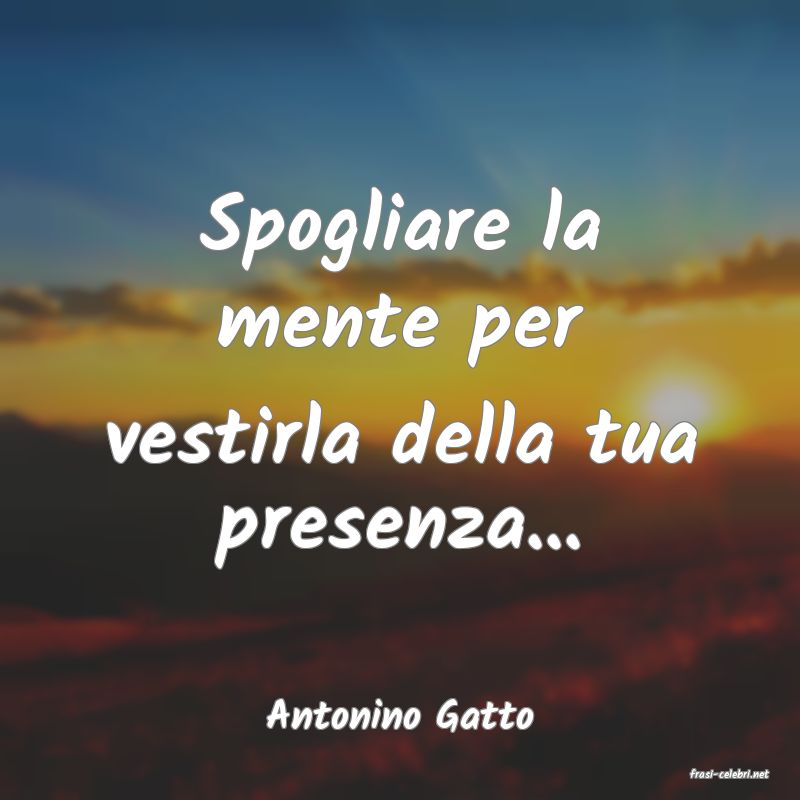 frasi di Antonino Gatto