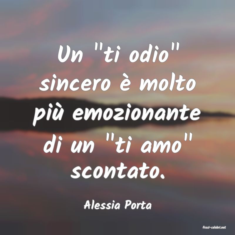 frasi di  Alessia Porta
