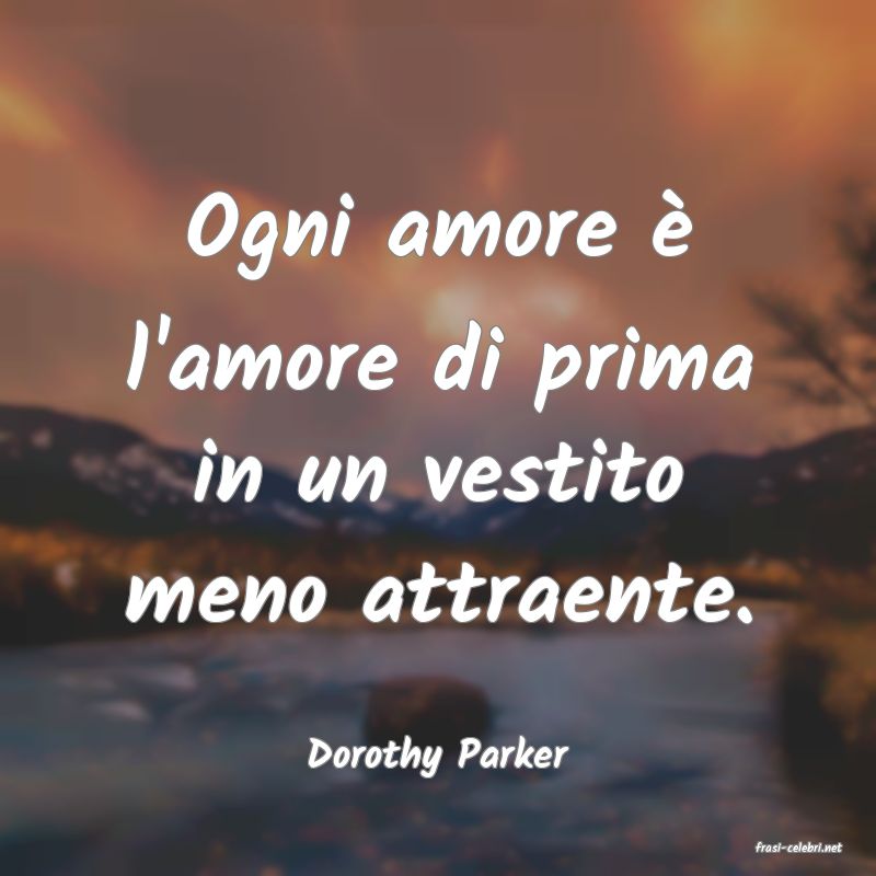 frasi di  Dorothy Parker
